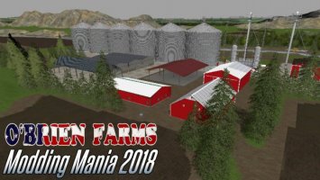 Modding Mania 2018 - OBrien Farms FS17
