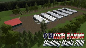 Modding Mania 2018 - OBrien Farms FS17