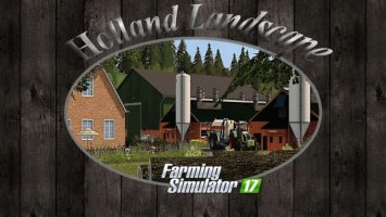 Holland Landscape 2017 New version and big update FS17