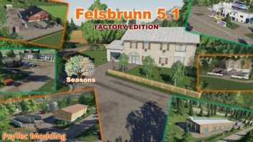 Felsbrunn 5.1 - Factory Edition fs19