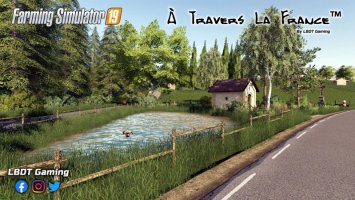 A TRAVERS LA FRANCE v1.0.0.1 FS19