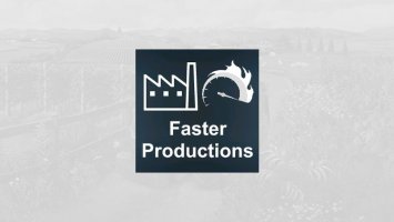 Faster productions