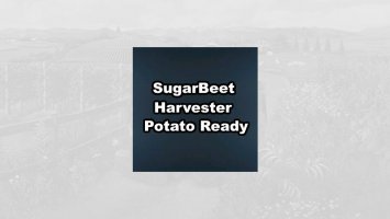 Sugarbeet harvester potato ready v2 FS22