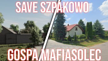 FS22 | Save Szpakowo | Gospodarstwo Mafiasolec FS22