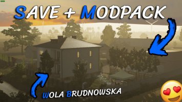 FS22 ✮ SAVE + MODPACK ✮ WOLA BRUDNOWSKA ✮