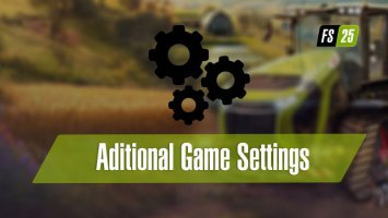 Aditional Game Settings FS25