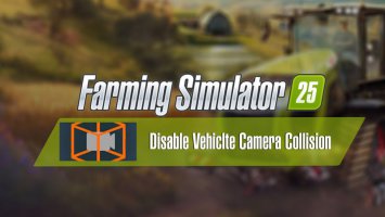 FS25 Disable Vehicle Camera Collision