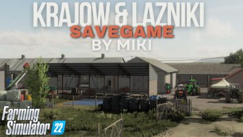 Krajow and Lazniki SaveGame+MODPACK by Miki fs22